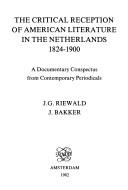 The critical reception of American literature in the Netherlands, 1824-1900 : a documentary conspectus from contemporary periodicals /