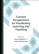 CURRENT PERSPECTIVES ON VOCABULARY LEARNING AND TEACHING.