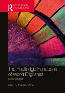 The Routledge handbook of world Englishes /