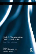 English education at the tertiary level in Asia : from policy to practice /
