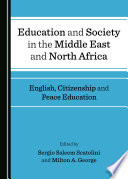 Education and society in the Middle East and North Africa : English, citizenship and peace education /