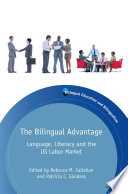 The bilingual advantage : language, literacy and the US labor market /
