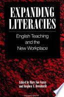 Expanding literacies : English teaching and the new workplace /