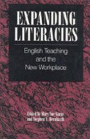 Expanding literacies : English teaching and the new workplace /