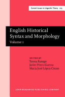 English historical syntax and morphology : selected papers from 11 ICEHL, Santiago de Compostela, 7-11 September 2001 /