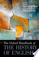 The Oxford handbook of the history of English /