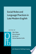 Social roles and language practices in late modern English /