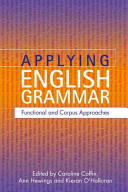 Applying English grammar : functional and corpus approaches /