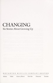 Changing : six stories about growing up.