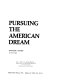 Pursuing the American dream /