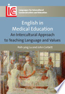 English in medical education : an intercultural approach to teaching language and values /
