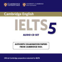 Cambridge IELTS 5 : examination papers from University of Cambridge ESOL Examinations.