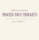 Process your thoughts : writing with computers /