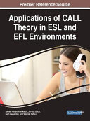 Applications of CALL theory in ESL and EFL environments /