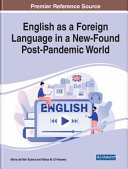 English as a foreign language in a new-found post-pandemic world /