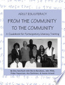 Adult ESL/literacy from the community-- to the community : a guidebook for participatory literacy training /
