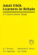 Adult ESOL learners in Britain : a cross-cultural study /