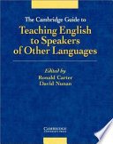 The Cambridge guide to teaching English to speakers of other languages /