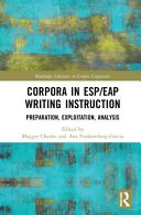 Corpora in ESP/EAP writing instruction : preparation, exploitation, analysis /