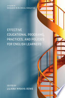 Effective educational programs, practices, and policies for English learners /