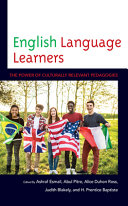 English language learners : the power of culturally relevant pedagogies /