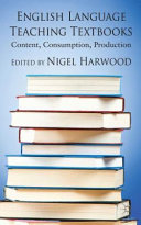 English language teaching textbooks : content, consumption, production /