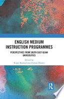 English medium instruction programmes : perspectives from South East Asian universities /