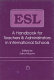 ESL : a handbook for teachers and administrators in international schools /