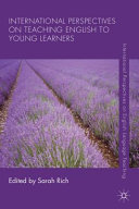 International perspectives on teaching English to young learners /