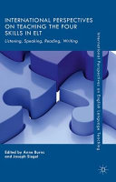 International perspectives on teaching the four skills in ELT : listening, speaking, reading, writing /