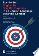 Positioning English for specific purposes in an English language teaching context /