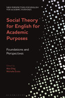 Social theory for English for academic purposes : foundations and perspectives /