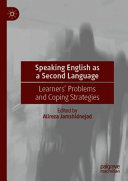 Speaking English as a second language : learners' problems and coping strategies /