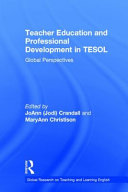 Teacher education and professional development in TESOL : global perspectives /