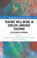 Teacher well-being in English language teaching : an ecological approach /