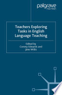Teachers Exploring Tasks in English Language Teaching /