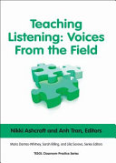 Teaching listening : voices from the field /
