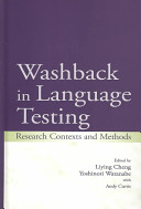 Washback in language testing : research contents and methods /