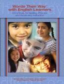 Words their way with English learners : word study for phonics, vocabulary, and spelling instruction /