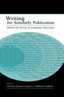 Writing for scholarly publication : behind the scenes in language education /