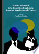 Action research into teaching English in Russia's professional context /