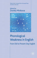 Phonological weakness in English : from Old to present-day English /