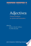 Adjectives : formal analyses in syntax and semantics /