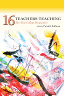 16 teachers teaching : two-year college perspectives /