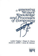 Assessing writers' knowledge and processes of composing /