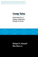 Comp tales : an introduction to college composition through its stories /