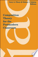 Composition theory for the postmodern classroom /