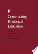 Constructing rhetorical education /