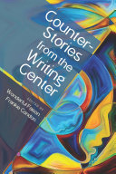 Counterstories from the writing center /