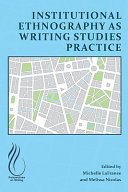 Institutional ethnography as writing studies practice /